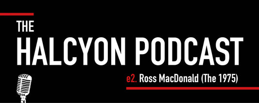 The Halcyon Podcast Episode 2 - Ross MacDonald