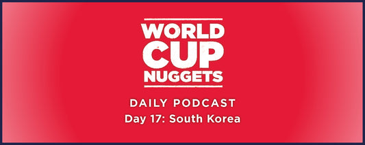 World Cup Nuggets Daily Episode 17: South Korea