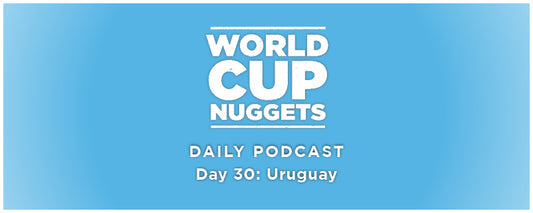 World Cup Nuggets Daily Episode 30: Uruguay