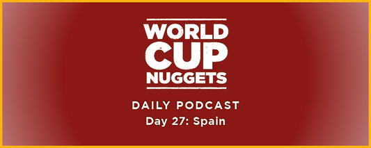 World Cup Nuggets Daily Episode 27: Spain