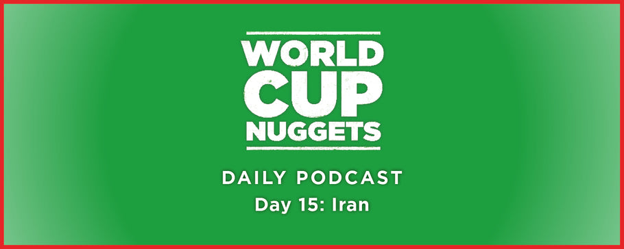 World Cup Nuggets Daily Episode 15: Iran